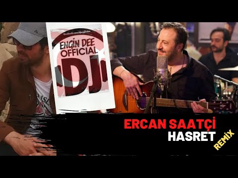 Ercan Saatçi - Hasret ( Remix : Dj Engin Dee Versiyon )