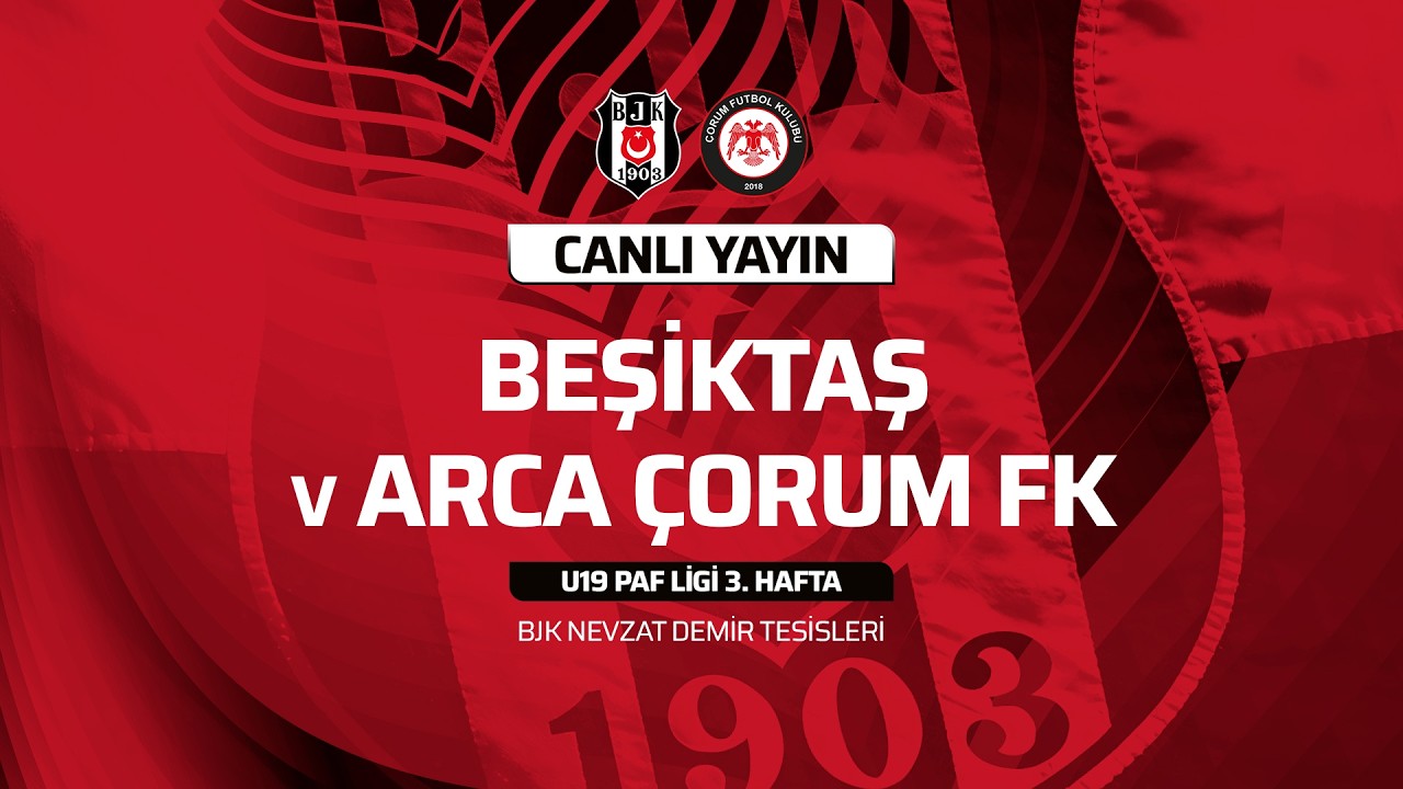Beşiktaş U19, Arca Çorum FK'yı konuk etti | Paf Ligi 3. Hafta