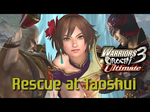 Warriors Orochi 3 Ultimate [PS4] | Rescue at Taoshui