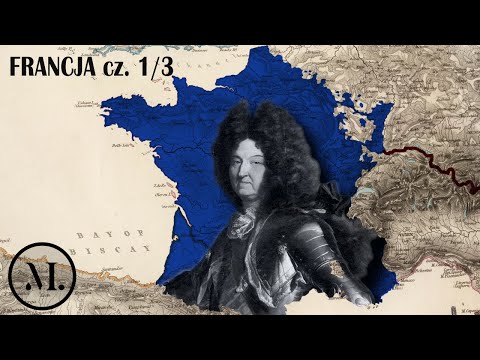 The Indestructible Kingdom. A History of France Part 1 | 800 - 1715