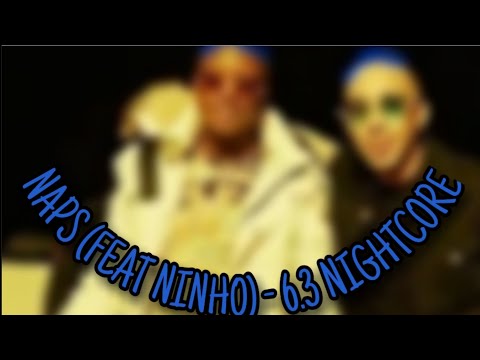 Naps (feat. Ninho) 6.3- Nightcore ♡