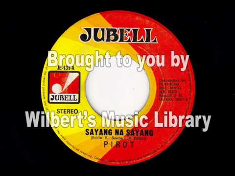 SAYANG NA SAYANG - Pirot