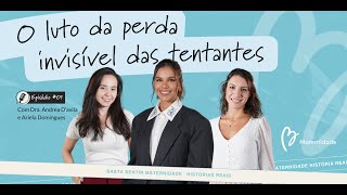 O Luto da Perda Invisível das Tentantes - Basta Sentir Maternidade #1