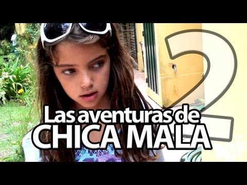 Las Aventuras de Chica Mala - Segunda Parte