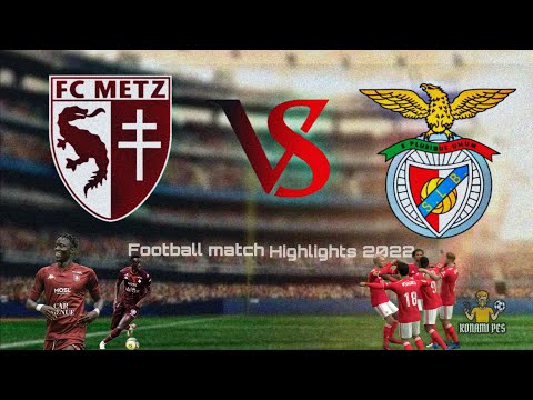 Konami Pes - Benfica Fc vs Fc Metz  2-0 Football match highlights 2022