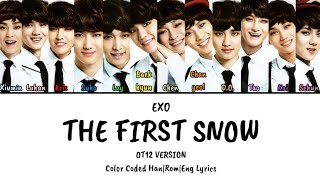 EXO (엑소) - The First Snow (첫눈) (OT12 Version) Color Coded Han|Rom|Eng Lyrics