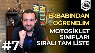 Erbabından Öğrenelim #7 | Motosiklet Sınıfları - Sıralı Tam Liste