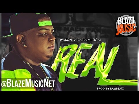 Wilson La Rabia Musical - Real (Prod By RawBeatz)