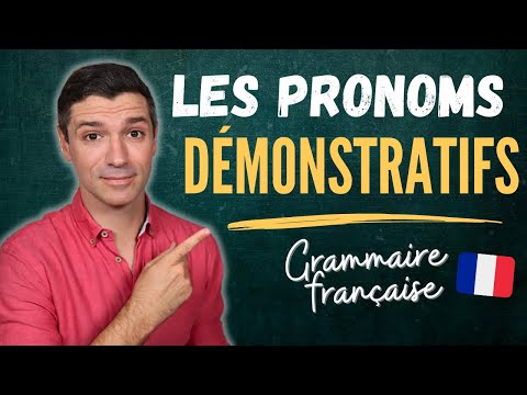 Grammaire française | Les pronoms démonstratifs | Ceci, cela, ça, ceux-ci, celle-là