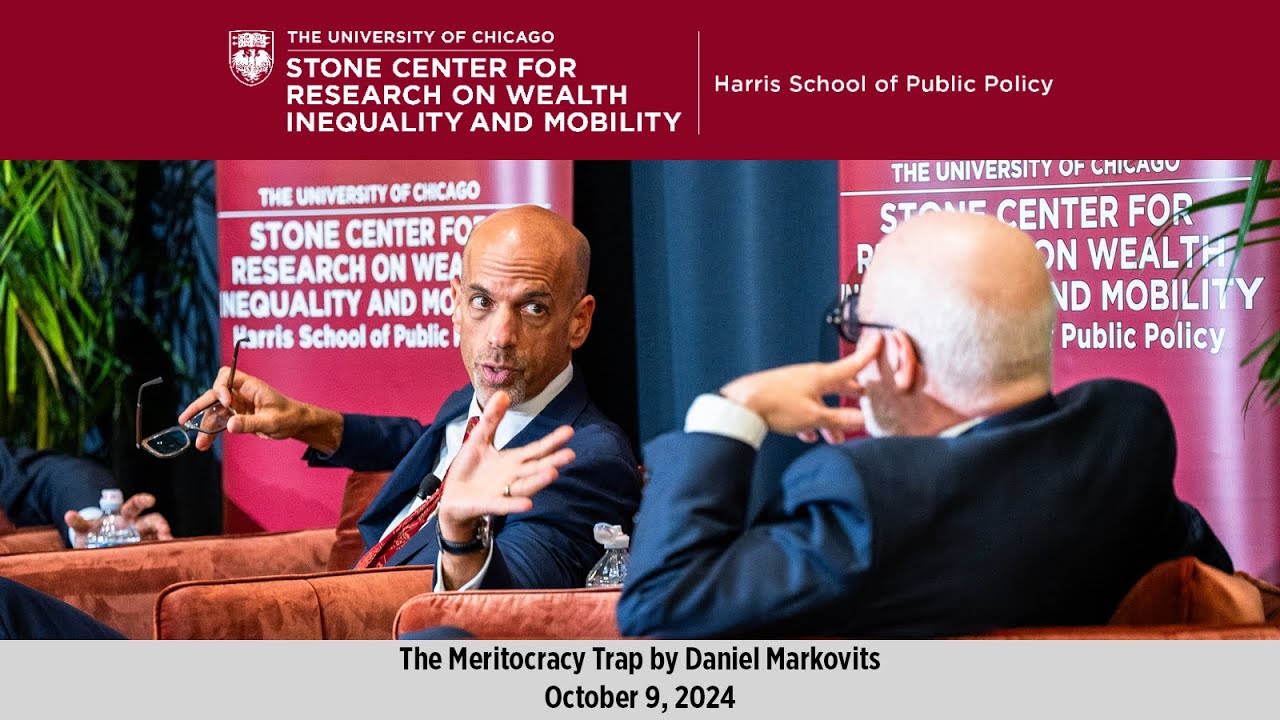 UChicago Stone Center | The Meritocracy Trap by Daniel Markovits