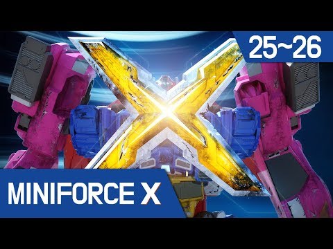 [MiniforceX]Continuous Episode 25~26