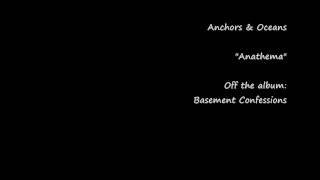 Anchors & Oceans - Anathema