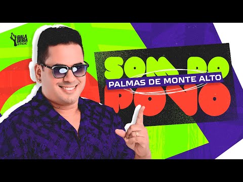 SOM DO POVO EM PALMAS DE MONTE ALTO 2025 [EXCLUSIVO]
