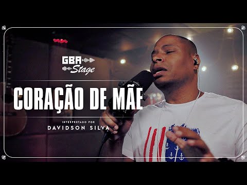 Coração de Mãe - Davidson Silva | GBA Stage