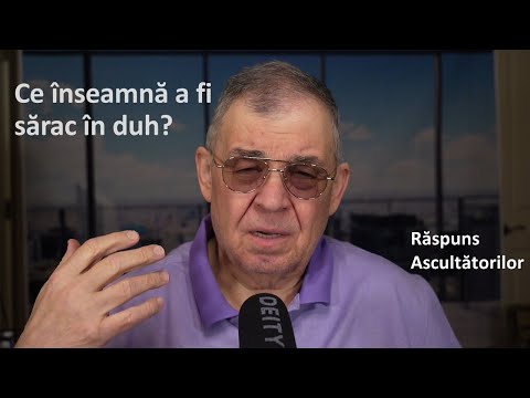 PC(291) - Ce inseamna sa fii sarac in (cu) duhul? Raspuns Ascultatorilor