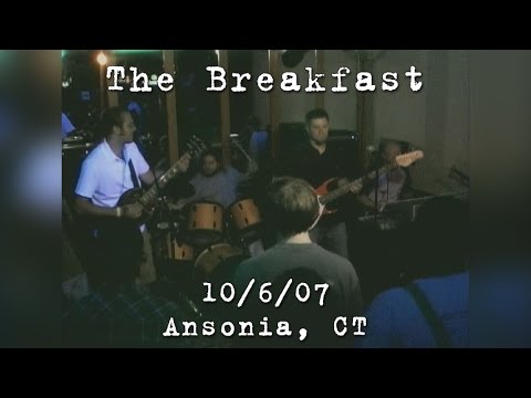 The Breakfast: 2007-10 06 - Osiris Café; Ansonia, CT (Complete Show)
