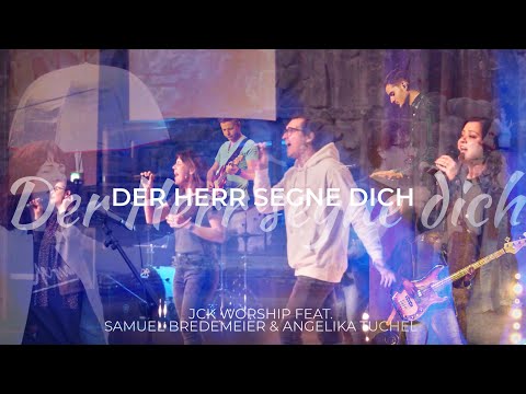 Der Herr segne dich - Cover "The Blessing" - JCK Worship