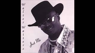 Walter Waiters -  Don&#39;t Scratch My Back