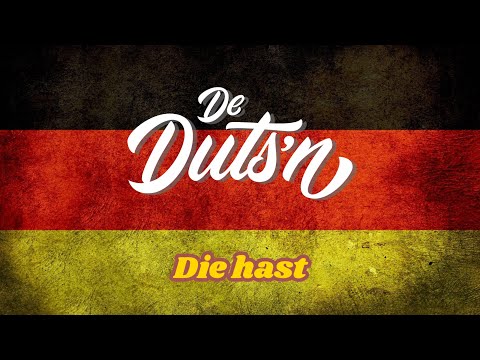 DE DUTS'N - Die Hast