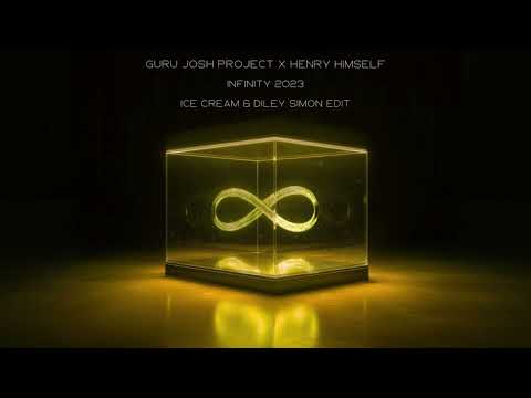 Guru Josh Project & Henry Himself - Infinity 2023 (ICE CREAM & Diley Simon Edit)