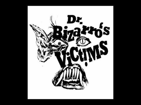 Dr. Bizarro's Victims -Beware of the Doctor