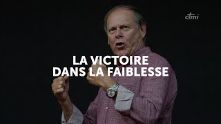 LA VICTOIRE DANS LES FAIBLESSES