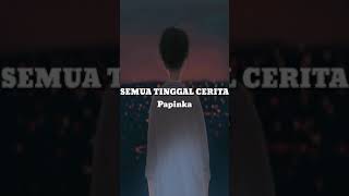 Download lagu Papinka - Semua Tinggal Cerita (Lirik) mp3 Download lagu Papinka - Semua Tinggal Cerita (Lirik) mp3