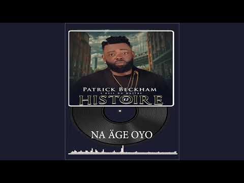 Patrick Beckham - Na Age Oyo  (Audio Officiel)