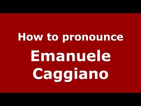 How to pronounce Emanuele Caggiano (Italian/Italy) - PronounceNames.com