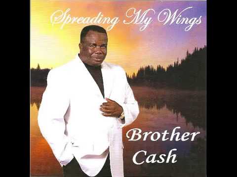 SPREADING MY WINGS ACROSS THE OCEAN - SPREADING MY WINGS ACROSS THE LAND - Brother Cash