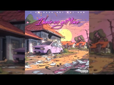 23Oct - I Got No Time (Prod. The OWNR x Jkei)