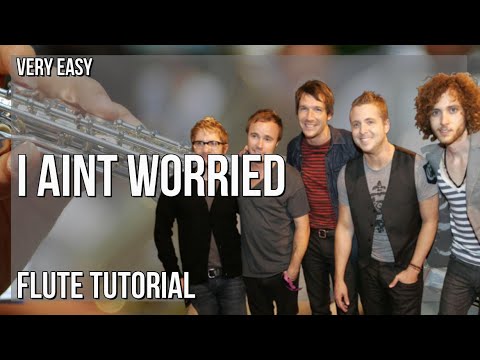 How to play I Ain’t Worried by OneRepublic on Flute (Tutorial)