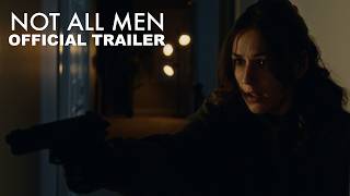 Not All Men | Official Trailer