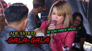 Download lagu AA ULAH DEPO WAE ll ADE ASTRID GALA GALA mp3