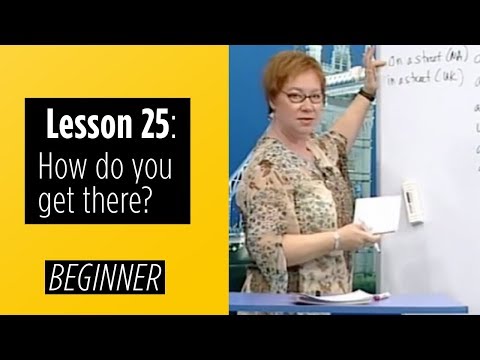Beginner Levels Lesson 25 How do you get there