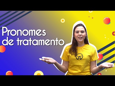Treatment Pronouns - Brasil Escola