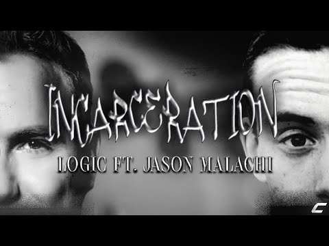 Incarceration - Logic Ft. Jason Malachi | Lyrics