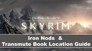 Skyrim: ★ Where to find Iron nods & Transmute Spell Book (Location) ★ Episode 14