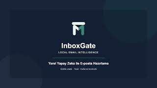 InboxGate ile Yerel Yapay Zekâ Destekli E-posta Hazırlama | Türkçe