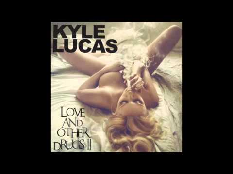 Kyle Lucas - "Love and Other Drugs II" (Official Audio)