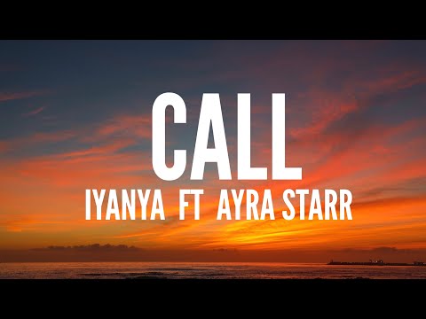 Iyanya - Call (Lyrics) ft. Ayra Starr