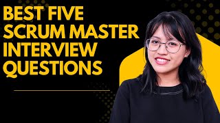 Best Five Scrum Master interview questions | Most asked Scrum Interview questions