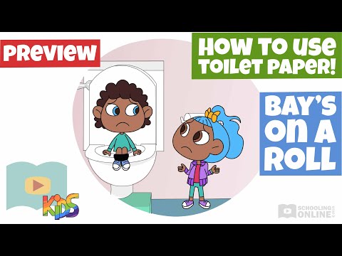 How to Use Toilet Paper - Bay's On a Roll - Schooling Online Kids