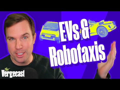 We can’t quit electric cars — or robotaxis | The Vergecast