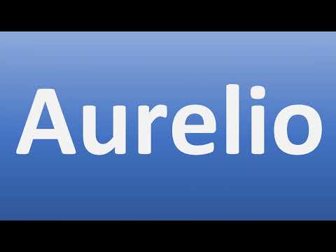 How to Pronounce Aurelio