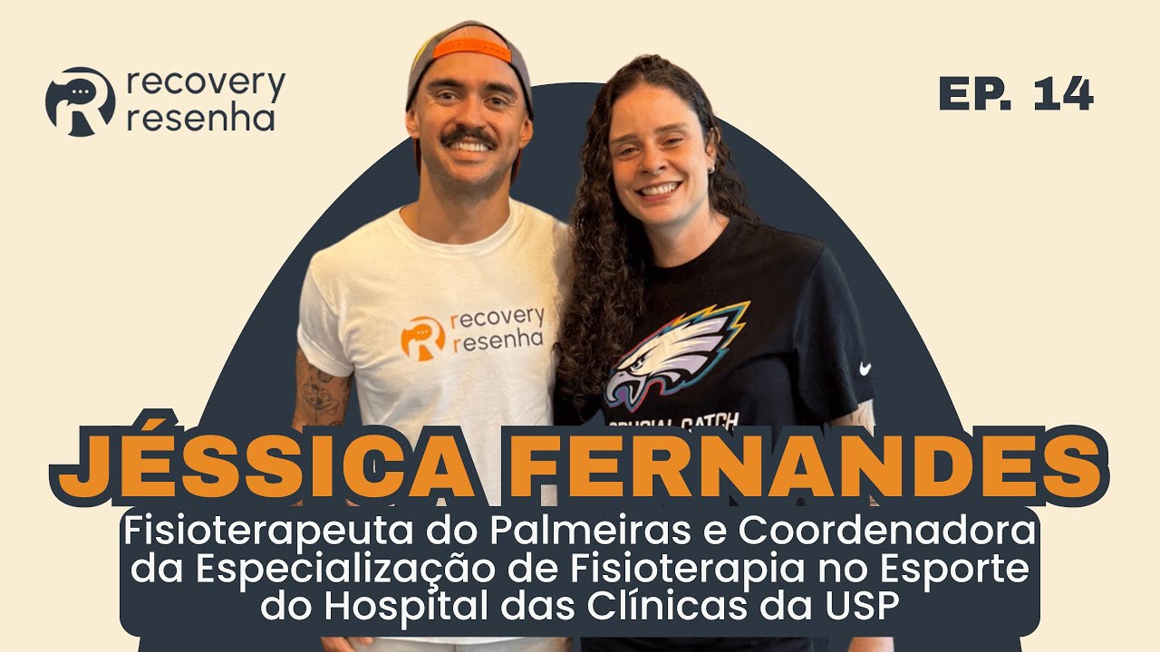 EP14 - JÉSSICA FERNANDES: OS BASTIDORES DO FUTEBOL PROFISSIONAL NO PALMEIRAS | Recovery Resenha
