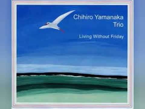 Chihiro Yamanaka Trio - Black Nile
