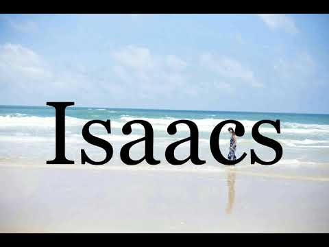 How To Pronounce Isaacs🌈🌈🌈🌈🌈🌈Pronunciation Of Isaacs