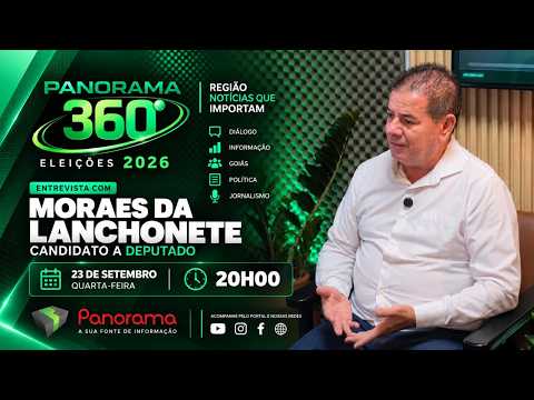 Moraes da Lanchonete fala sobre Jataí, Sudoeste e propostas para Brasília | Panorama 360º
