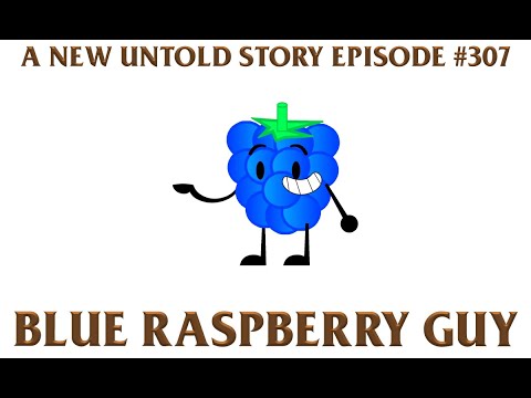A New Untold Story: Ep. 307 - Blue Raspberry Guys